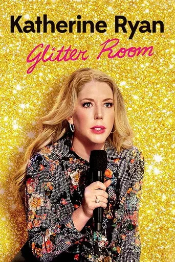 Katherine Ryan: Glitter Room (2019) posteri