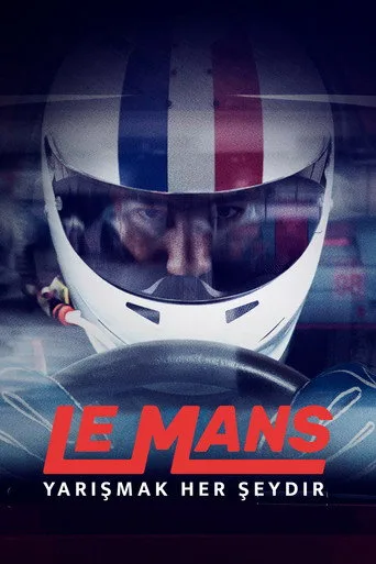Le Mans: Yarışmak Her şeydir (2017) posteri
