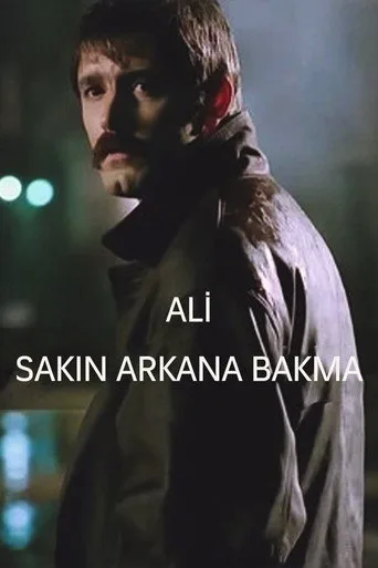 Ali / Sakın Arkana Bakma (1996) posteri