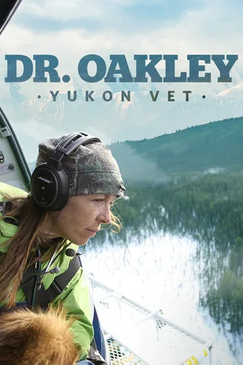 Dr. Oakley, Yukon Vet (2014) posteri