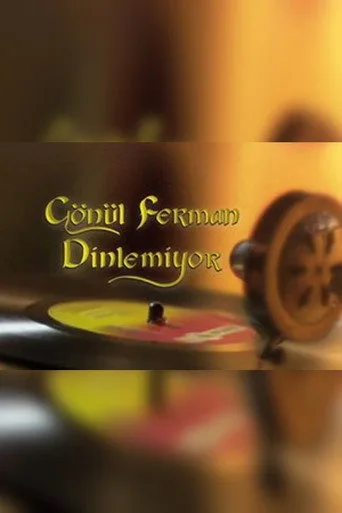 Gönül Ferman Dinlemiyor (2010) posteri