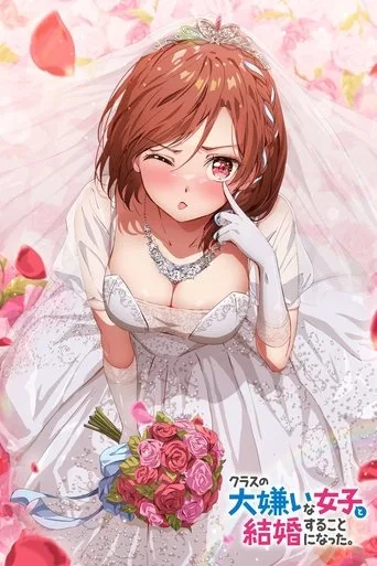 I'm Getting Married to a Girl I Hate in My Class (2025) posteri