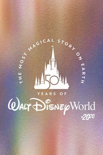 The Most Magical Story on Earth: 50 Years of Walt Disney World (2021) posteri