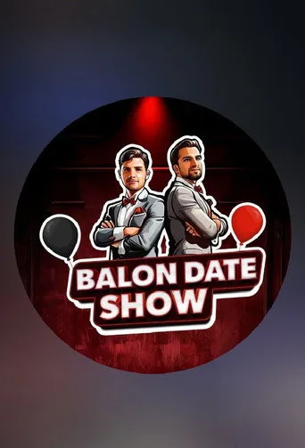 Balon Date Show (2025) posteri