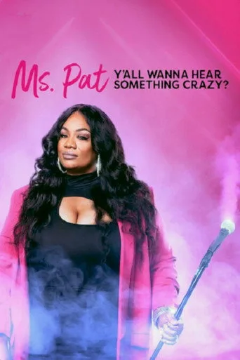Ms. Pat: Y'all Wanna Hear Something Crazy? (2022) posteri