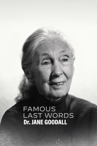 Ünlülerin Son Sözleri: Dr. Jane Goodall (2025) posteri
