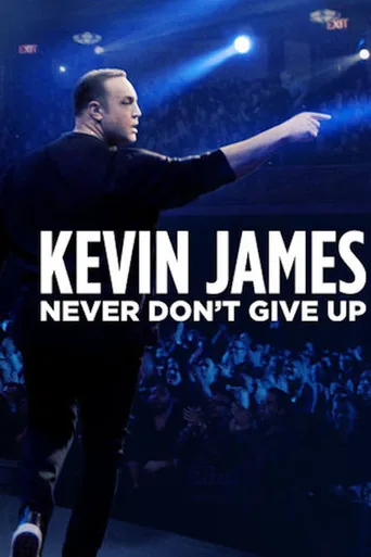 Kevin James: Never Don't Give Up (2018) posteri