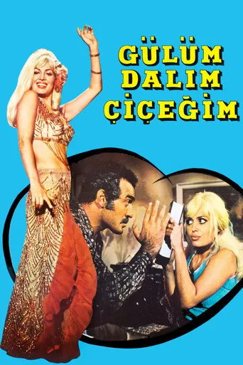 Gülüm, Dalım, Çiçeğim (1971) posteri