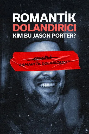 Romantik Dolandırıcı: Kim bu Jason Porter? (2025) posteri