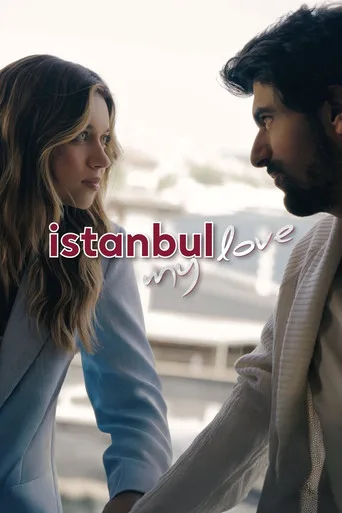 Istanbul My Love (2025) posteri