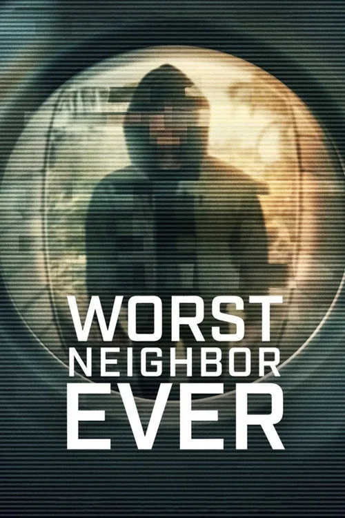 Worst Neighbor Ever dizi posteri