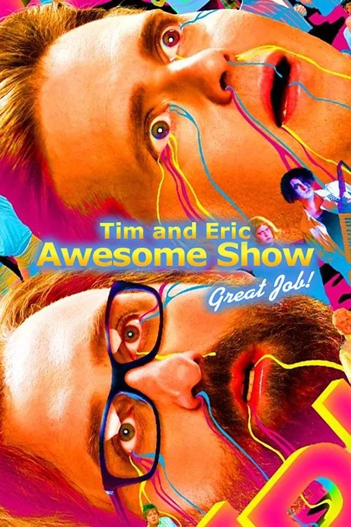 Tim and Eric Awesome Show, Great Job! dizi posteri