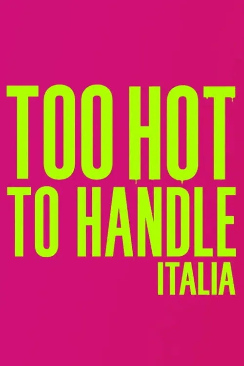 Too Hot to Handle: Italia dizi posteri
