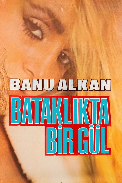Bataklıkta Bir Gül film posteri