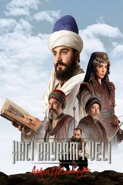 Aşkın Yolculuğu: Hacı Bayram-ı Veli dizi posteri