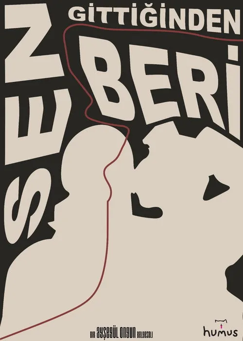 Sen Gittiğinden Beri film posteri