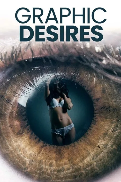 Graphic Desires film posteri
