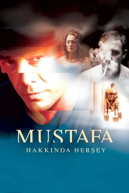 Mustafa Hakkında Her Şey film posteri