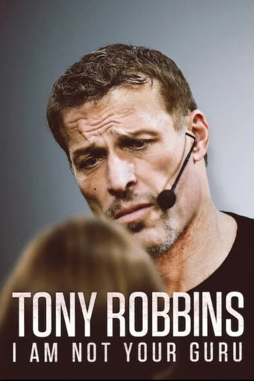 Tony Robbins: Ben Sizin Yol Göstericiniz Değilim film posteri