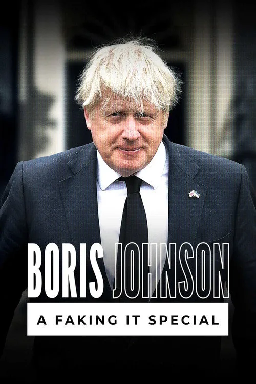 Boris Johnson: A Faking It Special film posteri