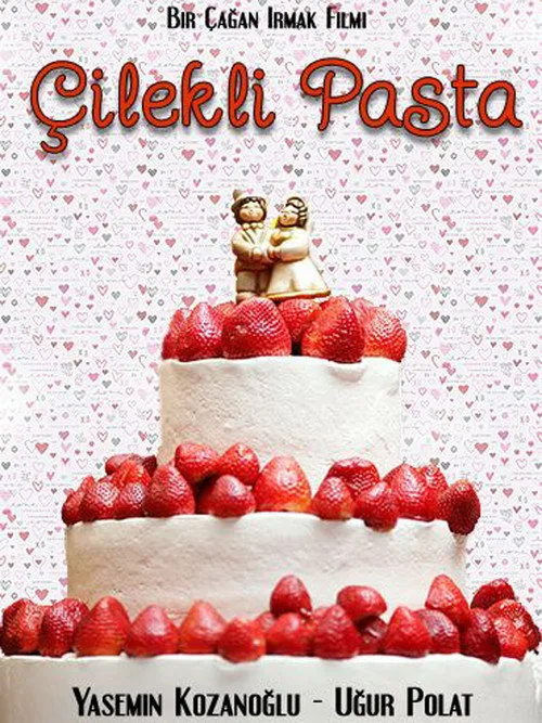 Çilekli Pasta film posteri