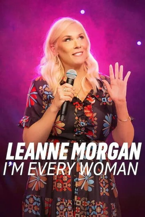Leanne Morgan: I'm Every Woman film posteri