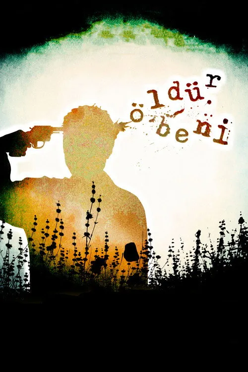 Öldür Beni film posteri