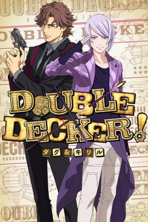 DOUBLE DECKER! ダグ＆キリル dizi posteri