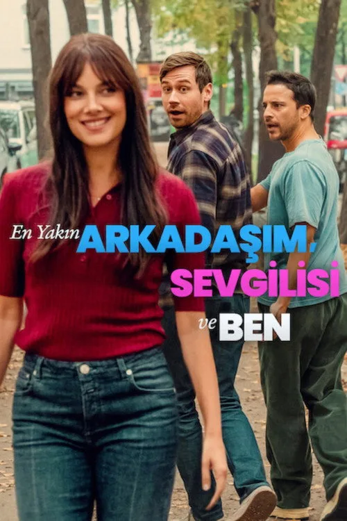 En Yakın Arkadaşım, Sevgilisi ve Ben film posteri