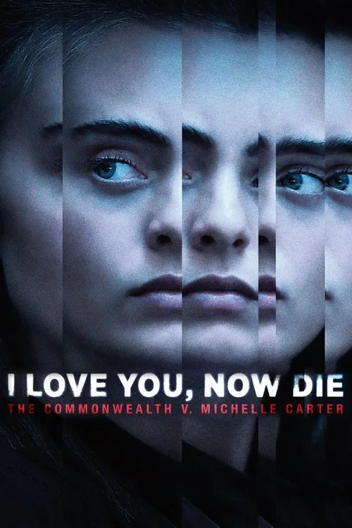 I Love You, Now Die: The Commonwealth v. Michelle Carter dizi posteri
