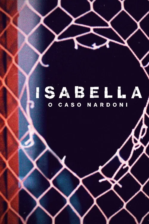 Isabella: o Caso Nardoni film posteri