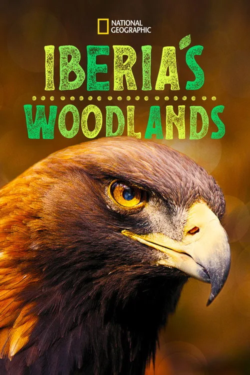 Iberia's Woodlands: Life on the Edge dizi posteri