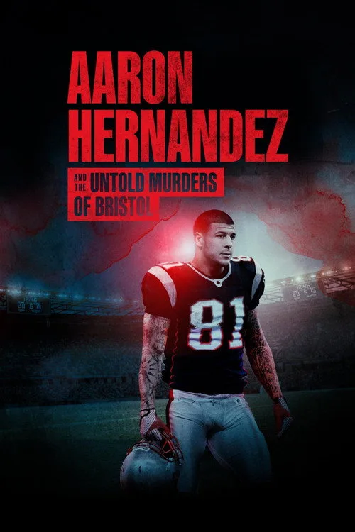Aaron Hernandez and the Untold Murders of Bristol film posteri