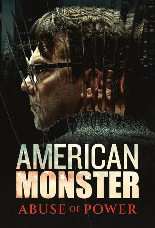 American Monster: Abuse of Power dizi posteri