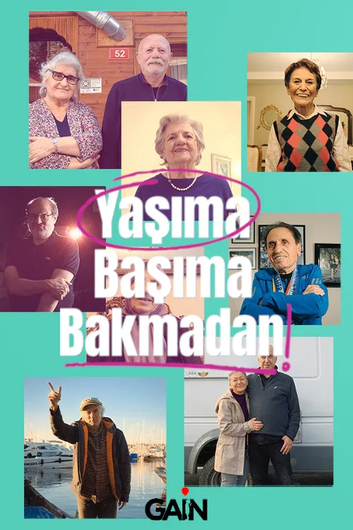Yaşıma Başıma Bakmadan dizi posteri
