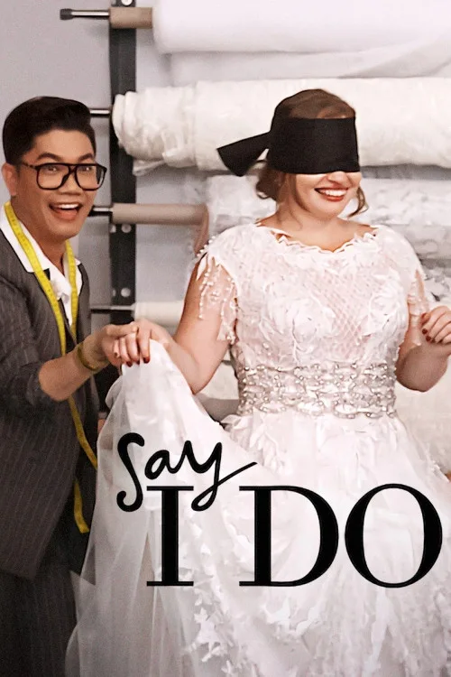 Say I Do dizi posteri