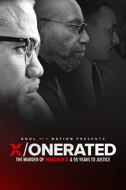 Soul of a Nation Presents: X / o n e r a t e d – The Murder of Malcolm X and 55 Years to Justice film posteri