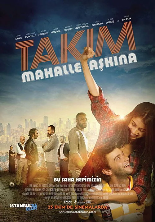 Takım: Mahalle Aşkına! film posteri