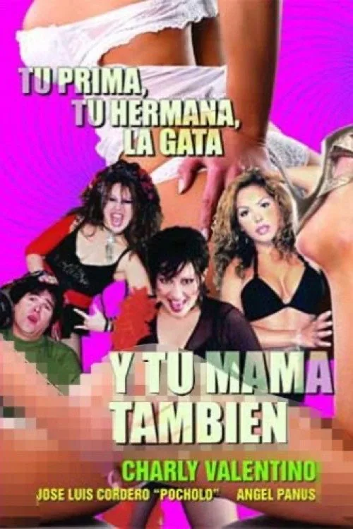 Tu prima, tu hermana, la gata y tu mamá también film posteri