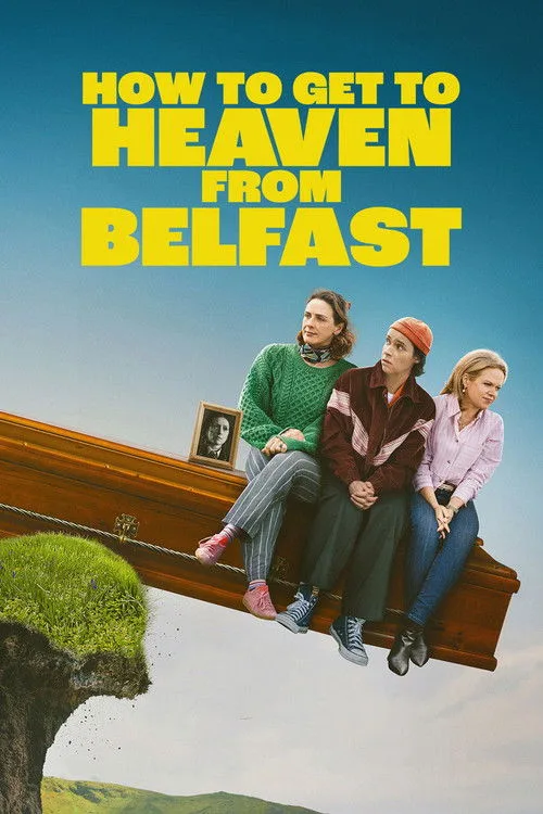 How to Get to Heaven from Belfast dizi posteri