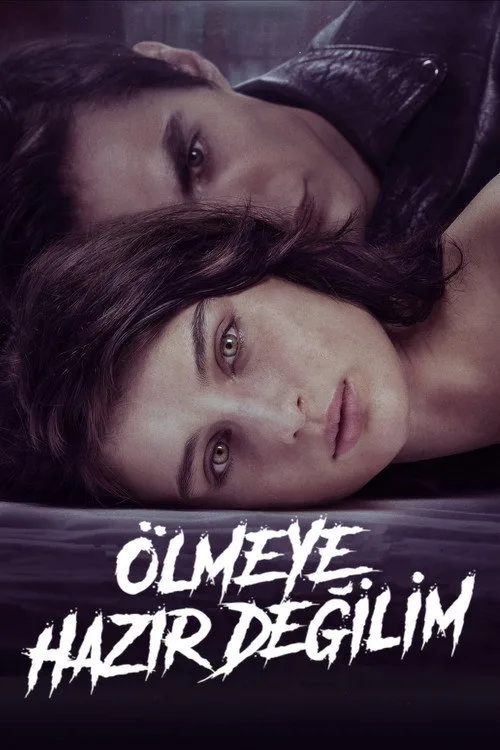 Ölmeye Hazır Değilim film posteri
