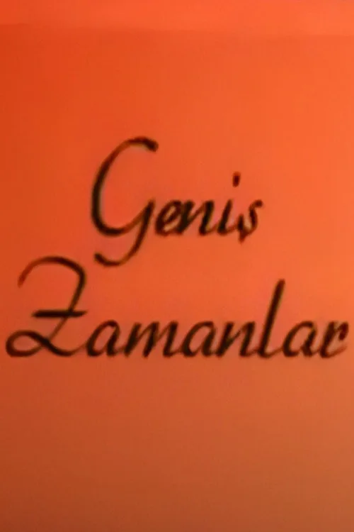 Geniş Zamanlar dizi posteri