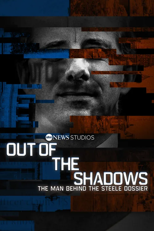 Out of the Shadows: The Man Behind the Steele Dossier film posteri