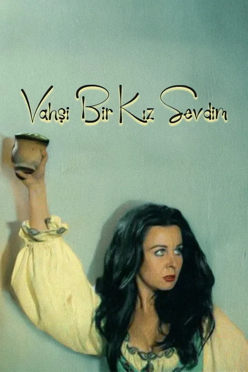 Vahşi Bir Kız Sevdim film posteri