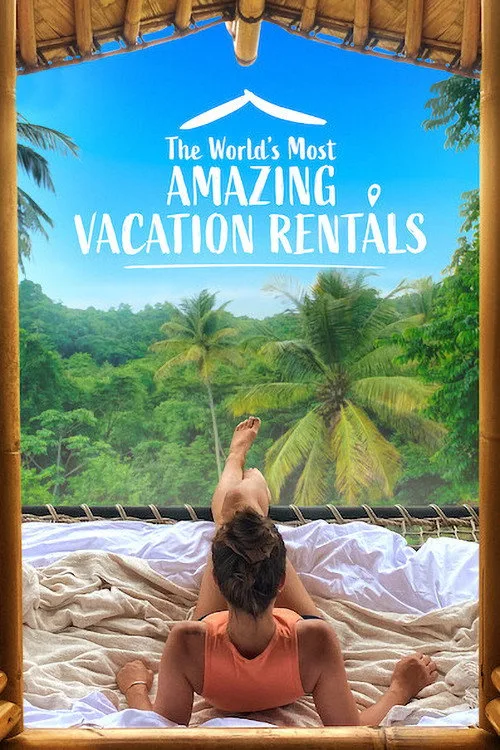 The World's Most Amazing Vacation Rentals dizi posteri