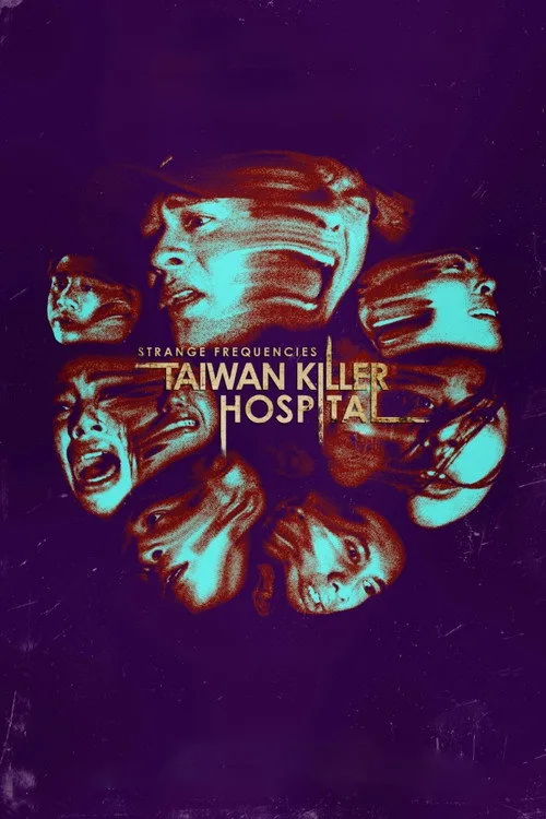 Strange Frequencies: Taiwan Killer Hospital film posteri