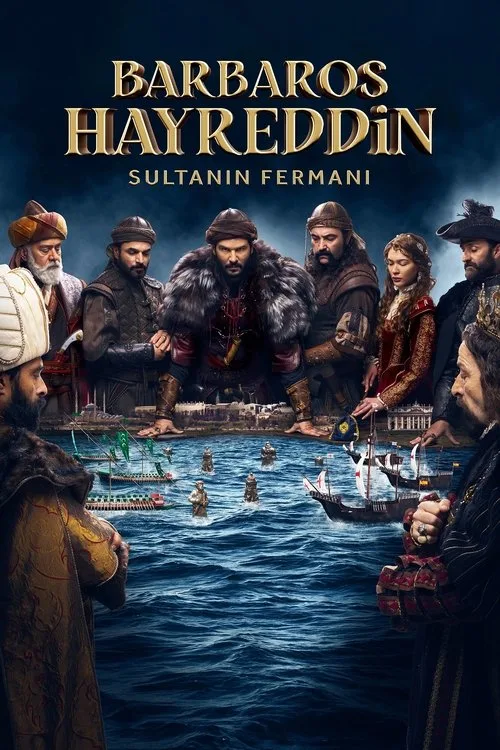 Barbaros Hayreddin: Sultanın Fermanı dizi posteri