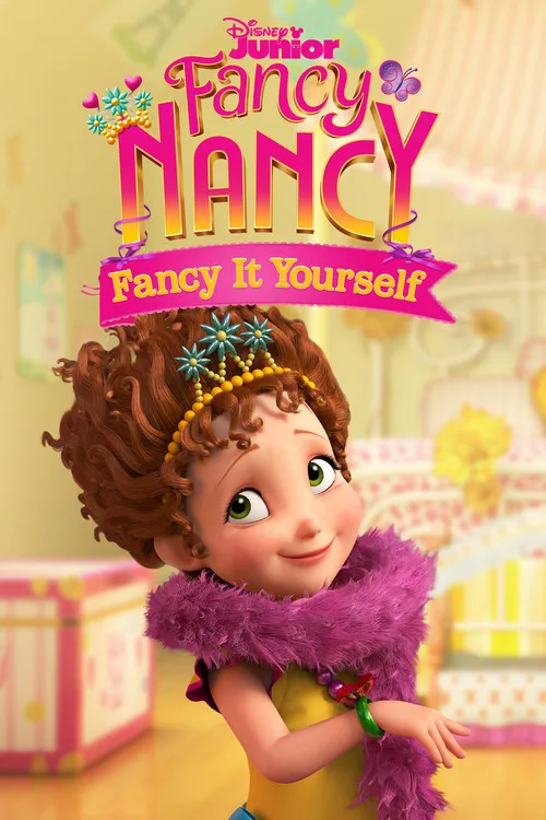 Fancy Nancy: Fancy It Yourself dizi posteri