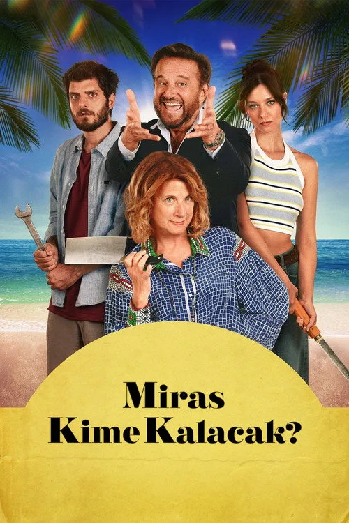Miras Kime Kalacak? film posteri