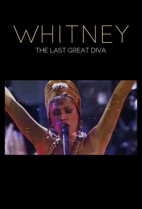 Whitney: The Last Great Diva film posteri